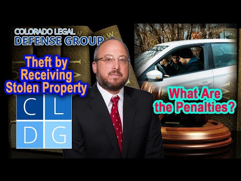 Theft by Receiving Stolen Property in Colorado -- What Are the Penalties?