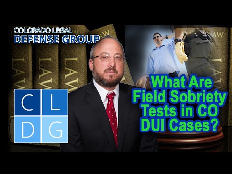 What are field sobriety tests in Colorado DUI cases?