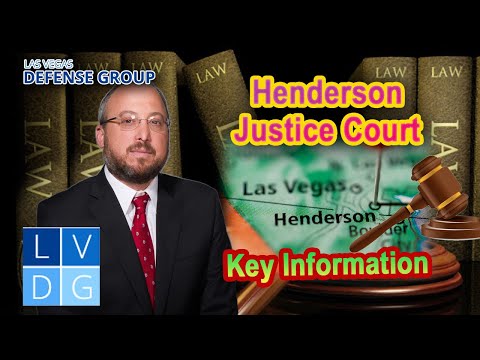 Henderson Justice Court -- Key Information You Need to Know