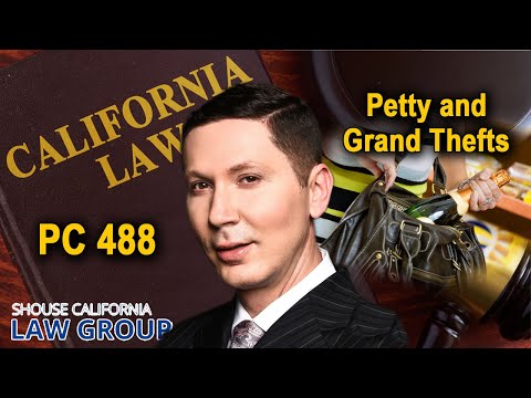 Penal Code 488 PC -- The crime of &quot;petty theft&quot; in California