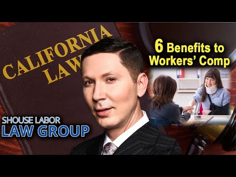 6 Workers&#039; Comp Benefits You Can Get in California
