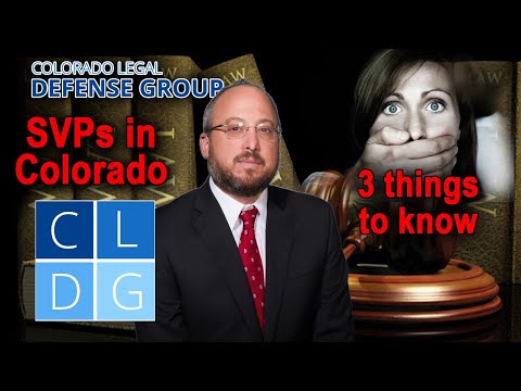 LEGAL ANALYSIS: Sexually Violent Predators (SVP&#039;s) in Colorado -- 3 Things to Know