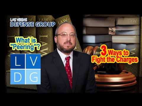 What is &quot;Peering&quot; in Nevada? 3 Ways to Fight the Charges