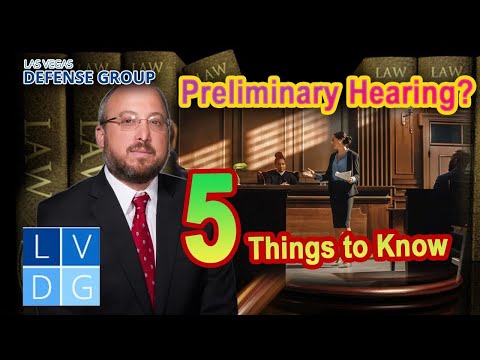 Preliminary Hearings in Nevada -- 5 Things to Know