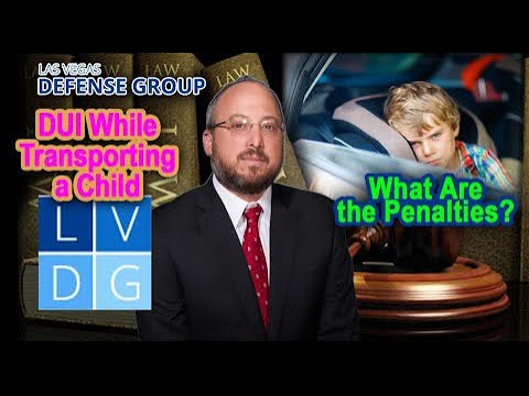 DUI While Transporting a Child in Nevada: What Are the Penalties?