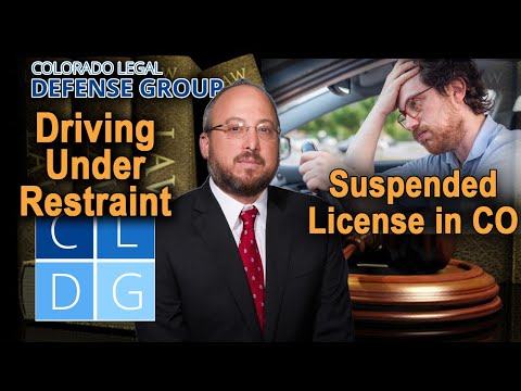 Crime of &quot;driving under restraint&quot; (DUR) in Colorado [2022 UPDATES IN DESCRIPTION]