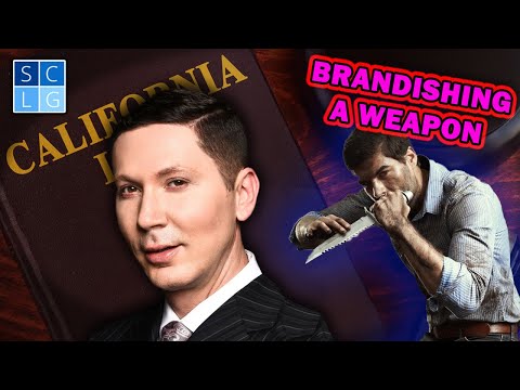 Brandishing a Weapon | CA Penal Code 417 PC