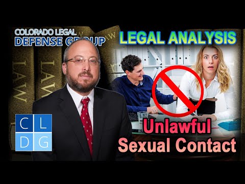 LEGAL ANALYSIS The crime of unlawful sexual contact in Colorado -- CRS 18-3-40