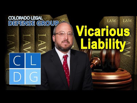 Vicarious Liability in Colorado -- &quot;When does it apply?&quot;