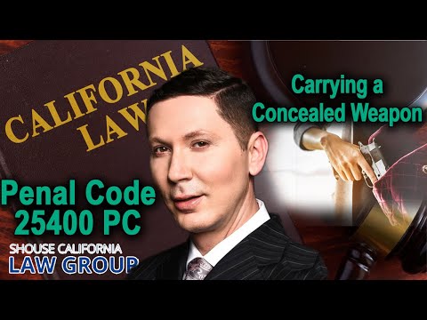 Carrying a Concealed Weapon (firearm) | CA Penal Code 25400 PC