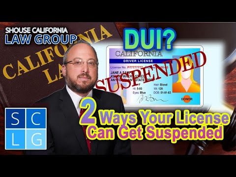 “2 Ways Your License Can Get Suspended After a California DUI”